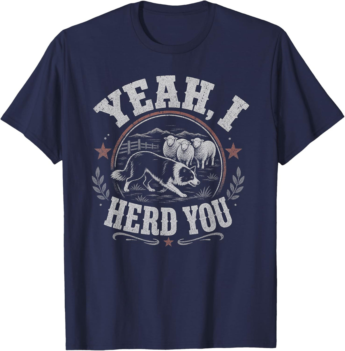 Yeah I Herd You Sheepdog Herding Design T-Shirt - Navy Blue