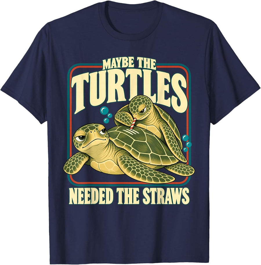 Maybe the Turtles Needed the Straws Marine Life Humor T-Shirt - Navy Blue