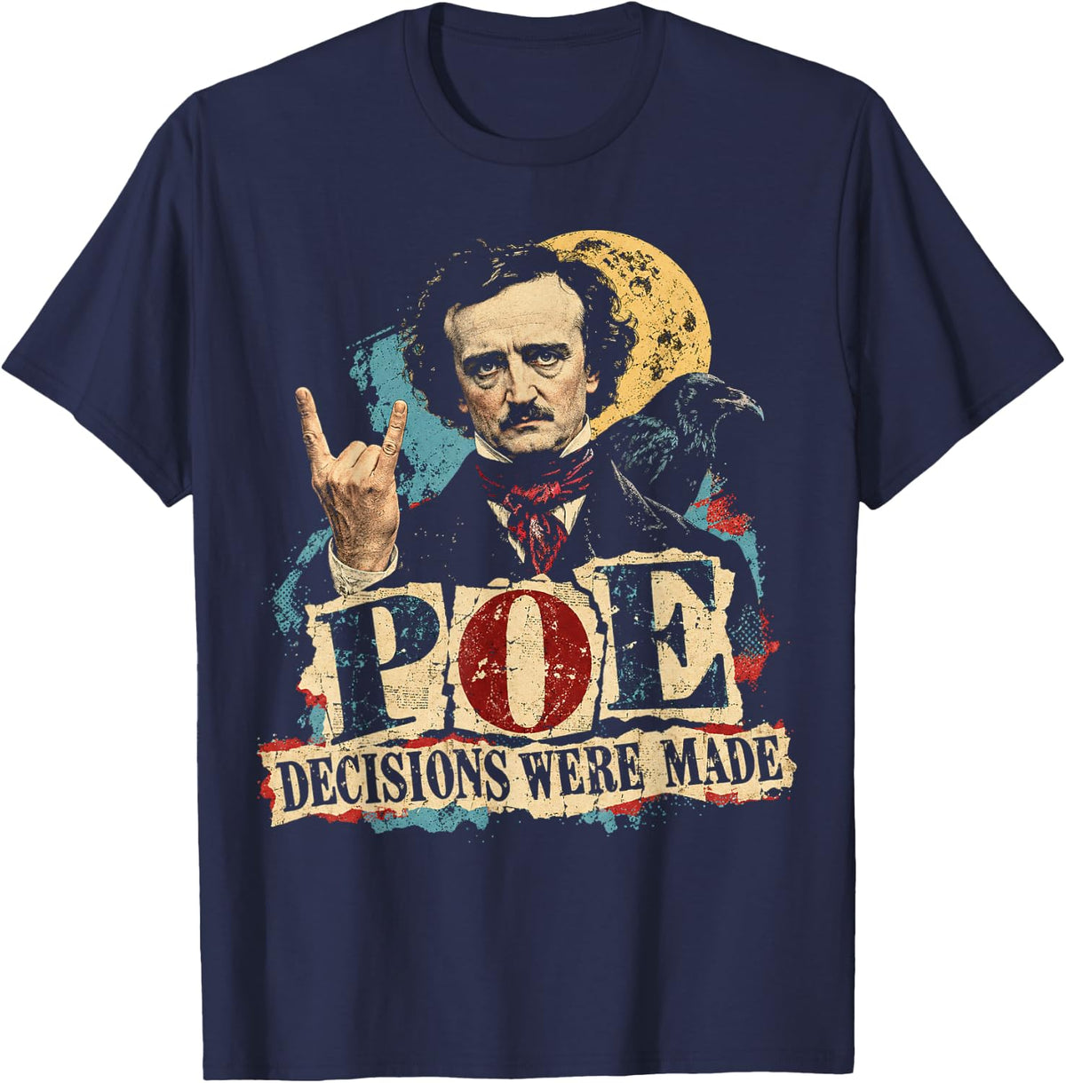 Poe Decisions were Made - Poe Decisions Made Raven Moon T-Shirt - Navy Blue