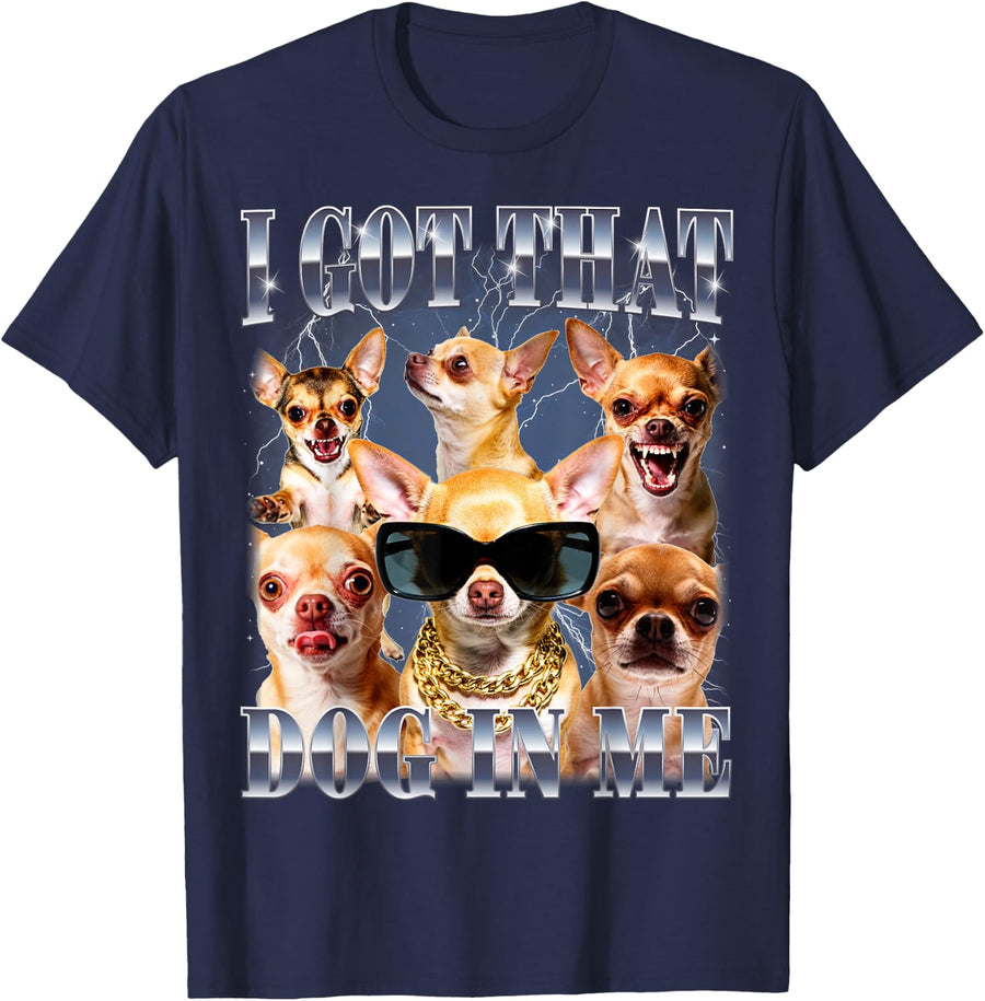 I Got that Dog in Me Chihuahua 90s Style Dog Owner T-Shirt - Navy Blue