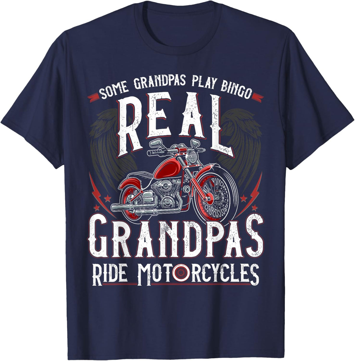 Some Grandpas Play Bingo Real Grandpas Ride Motorcycles T-Shirt - Navy Blue