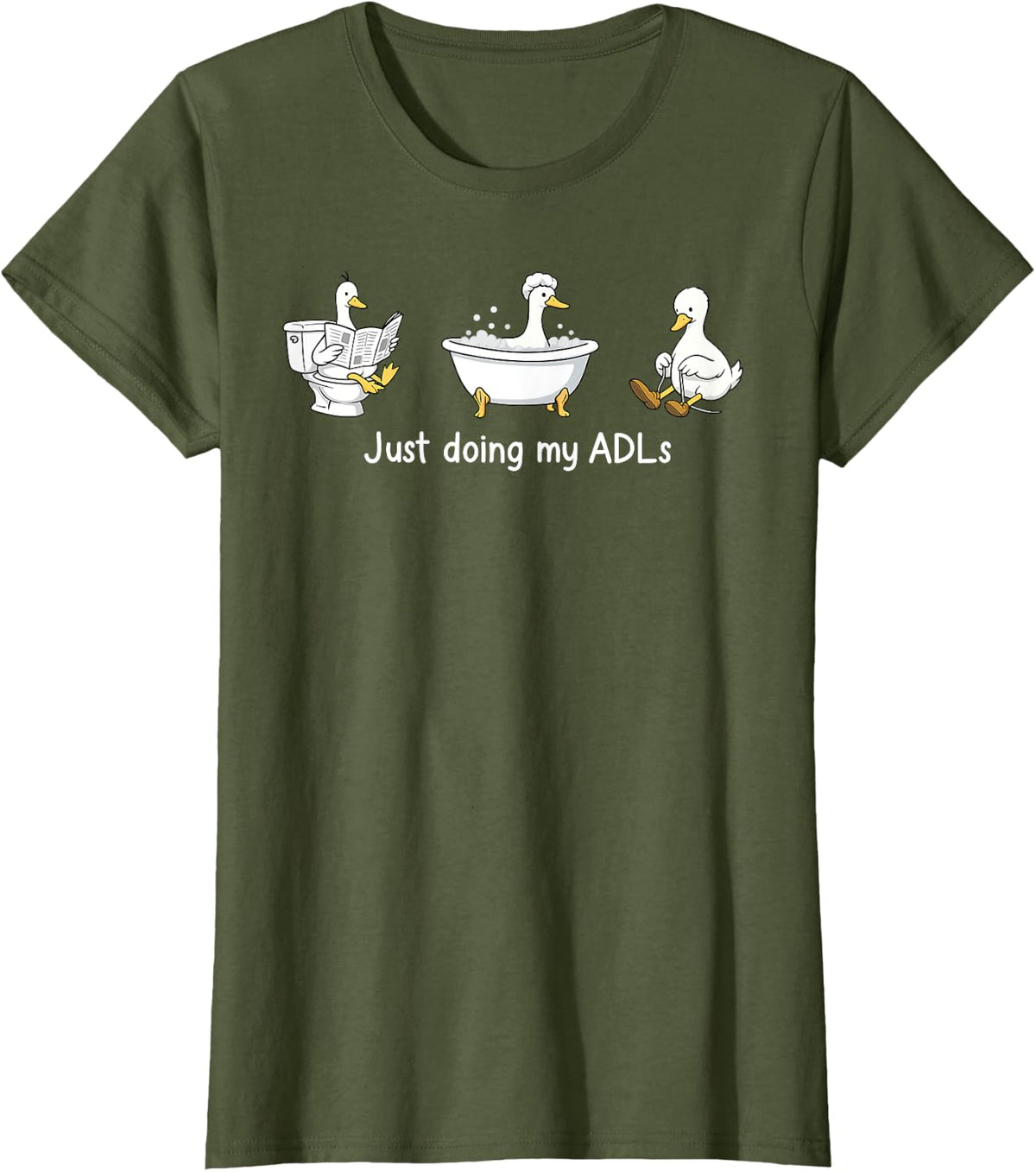 Just Doing My ADLs, Funny OT Tees For Occupational Therapist T-Shirt - Olive Green