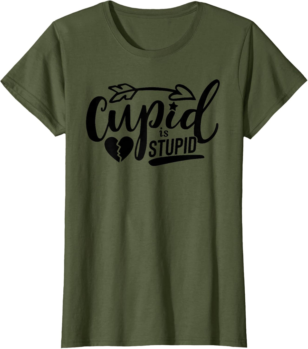 Cupid Is Stupid FUNNY Anti-Valentine's Day Singles Awareness T-Shirt - Olive Green