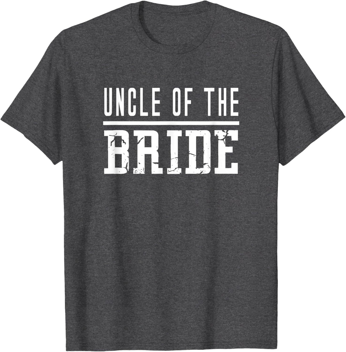 Uncle of the Bride - Bachelor Party Wedding Day Getting Read T-Shirt - Dark Heather Grey