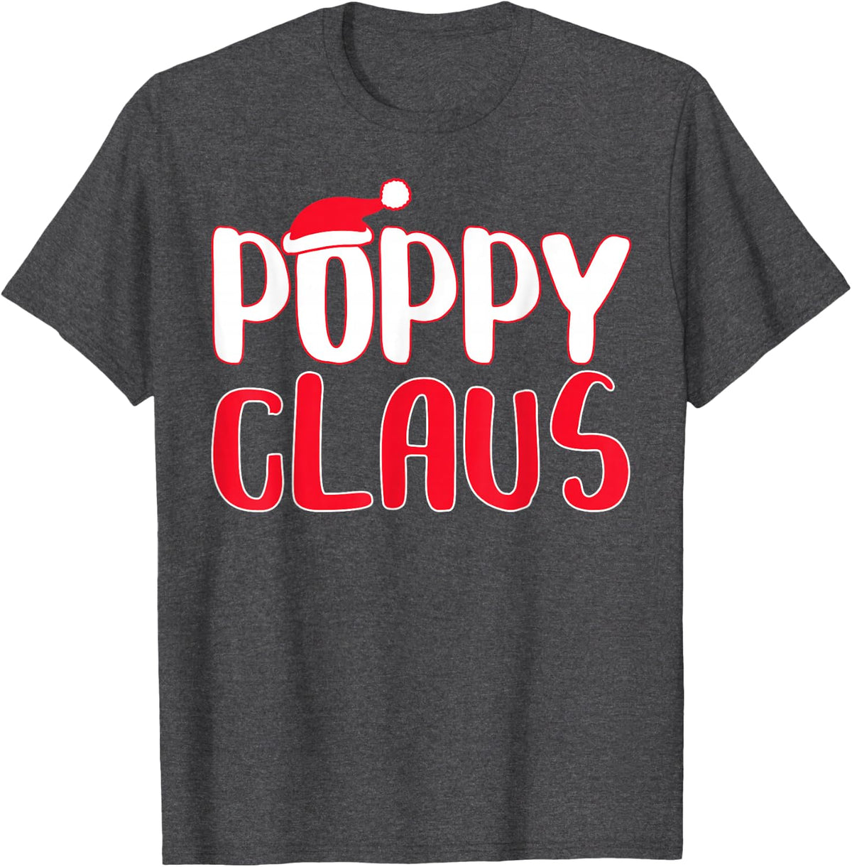Poppy Claus Shirt Men Matching Santa Poppy Christmas Pajamas T-Shirt - Dark Heather Grey