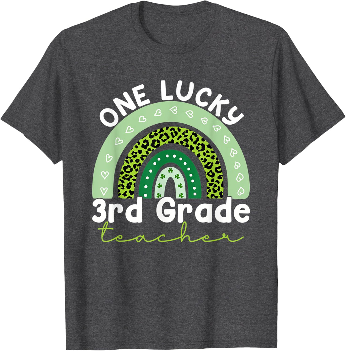 One Lucky Teacher Rainbow St Patricks Day 3rd Grade Teacher T-Shirt - Dark Heather Grey