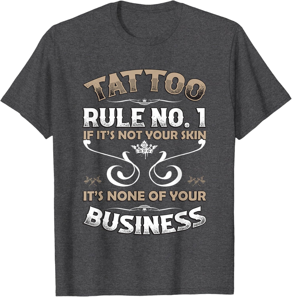 Tattoo Rules Tattoed Ink Enthusiast Sarcastic Tattoo Lover T-Shirt - Dark Heather Grey