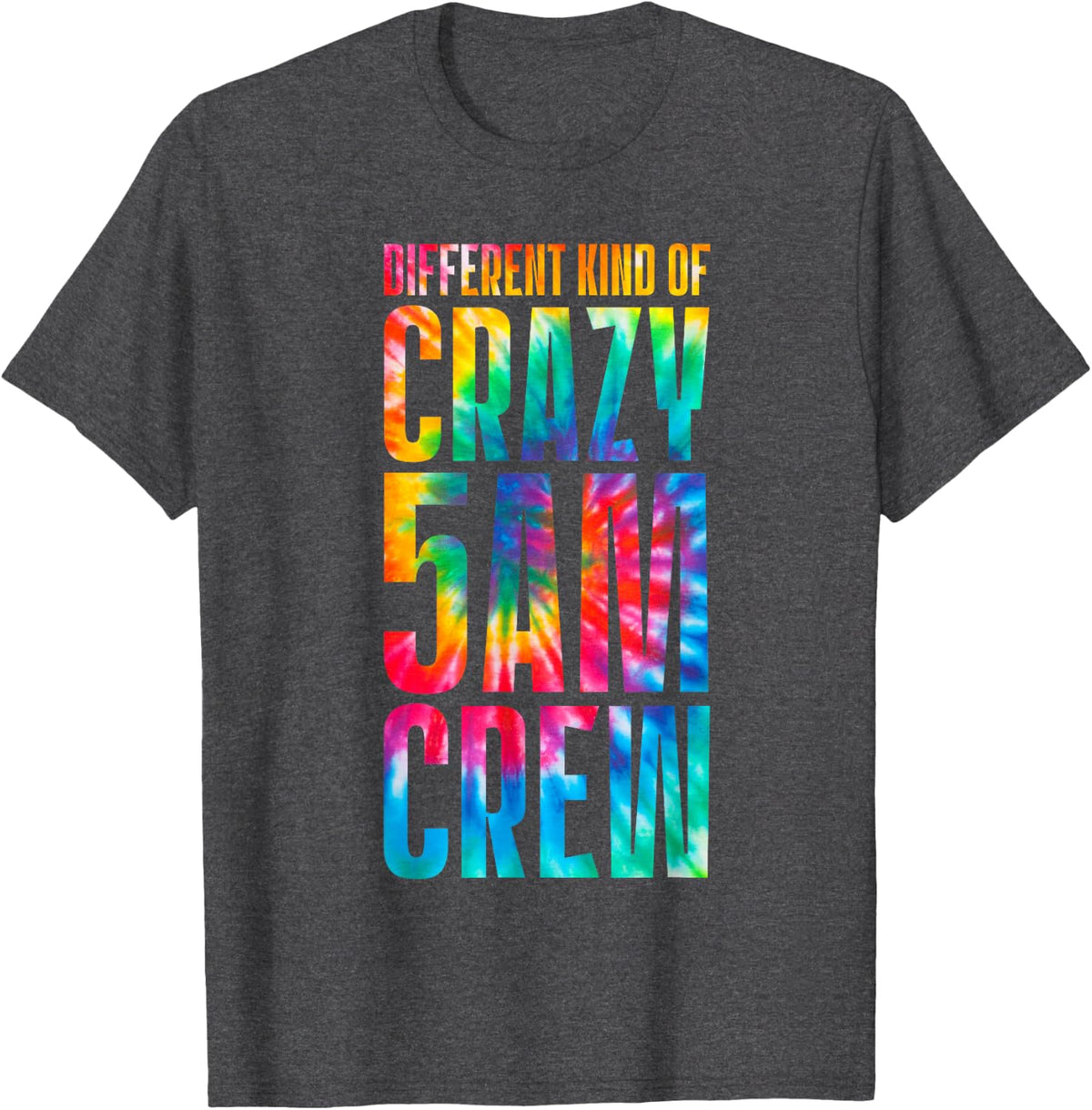 Workout Squad 5 AM Crew Funny Gym Saying Tie Dye T-Shirt - Dark Heather Grey