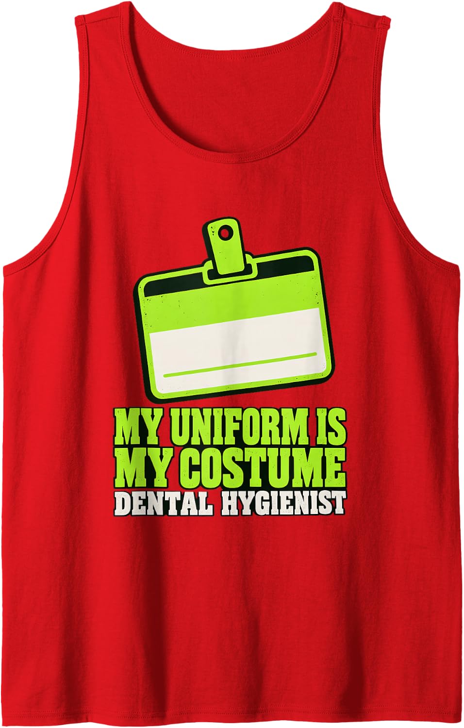 My Uniform is My Costume Dental Hygienist Costume Halloween Sleeveless Tank Top - Red