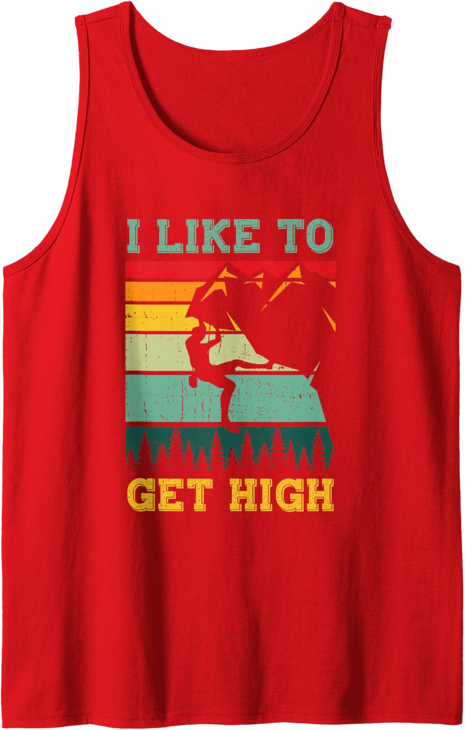 Vintage Climbing Climber Mountain - I Like to Get High Sleeveless Tank Top - Red