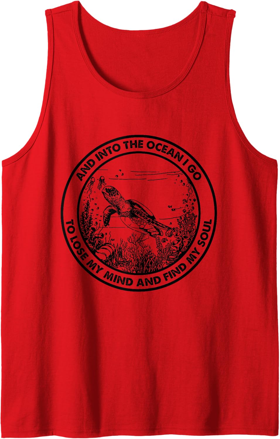 Into The Ocean I Go to Lose My Mind and Find My Soul Turtle Sleeveless Tank Top - Red