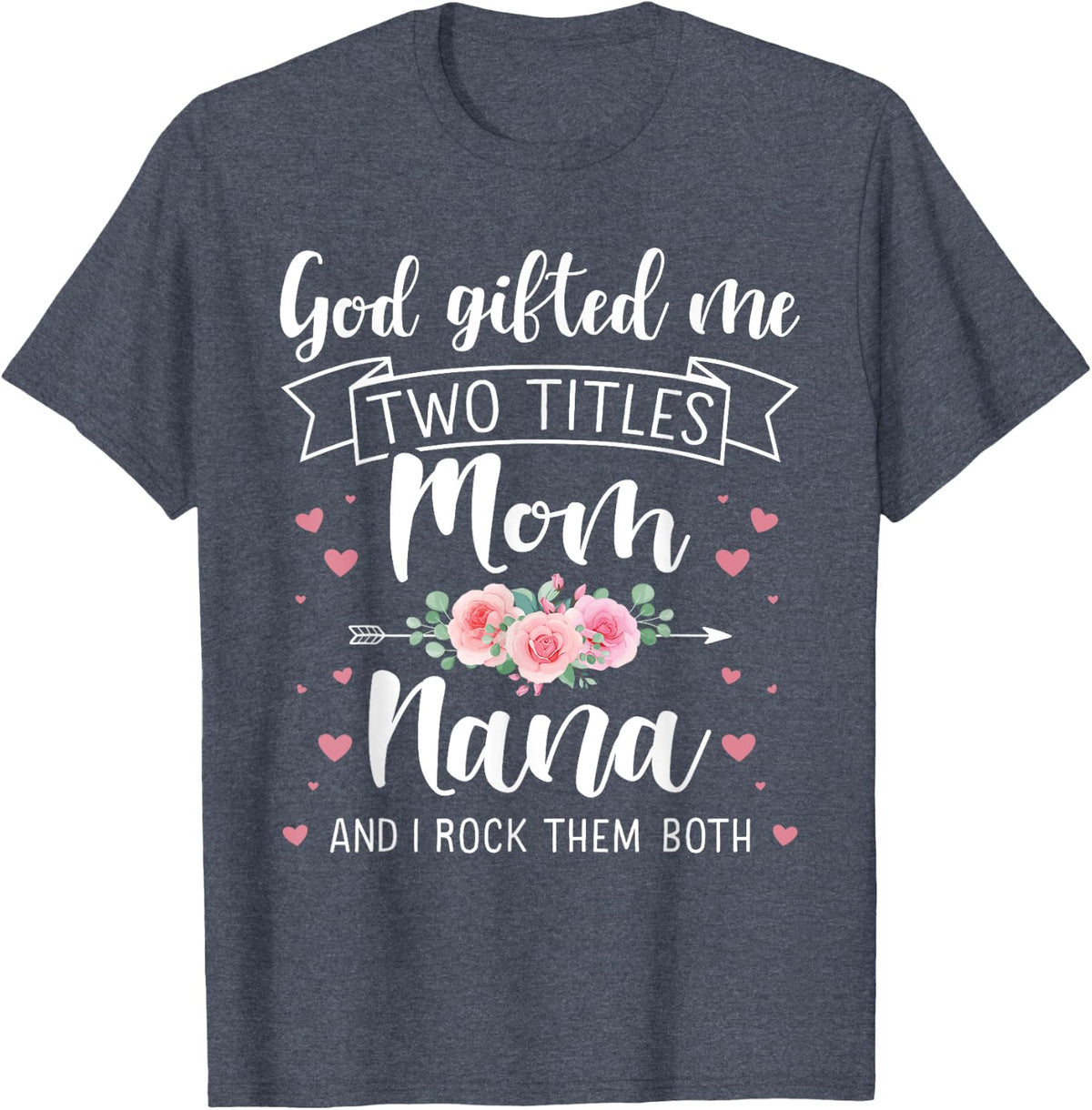 Two titles mom nana rock for mothers day christmas birthday T-Shirt - Heather Blue