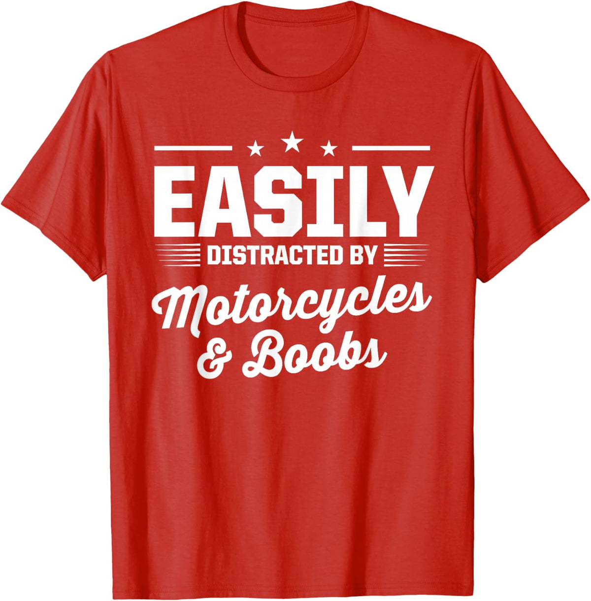 Easily Distracted By Motorcycles & Boobs Funny Biker T-Shirt - Red