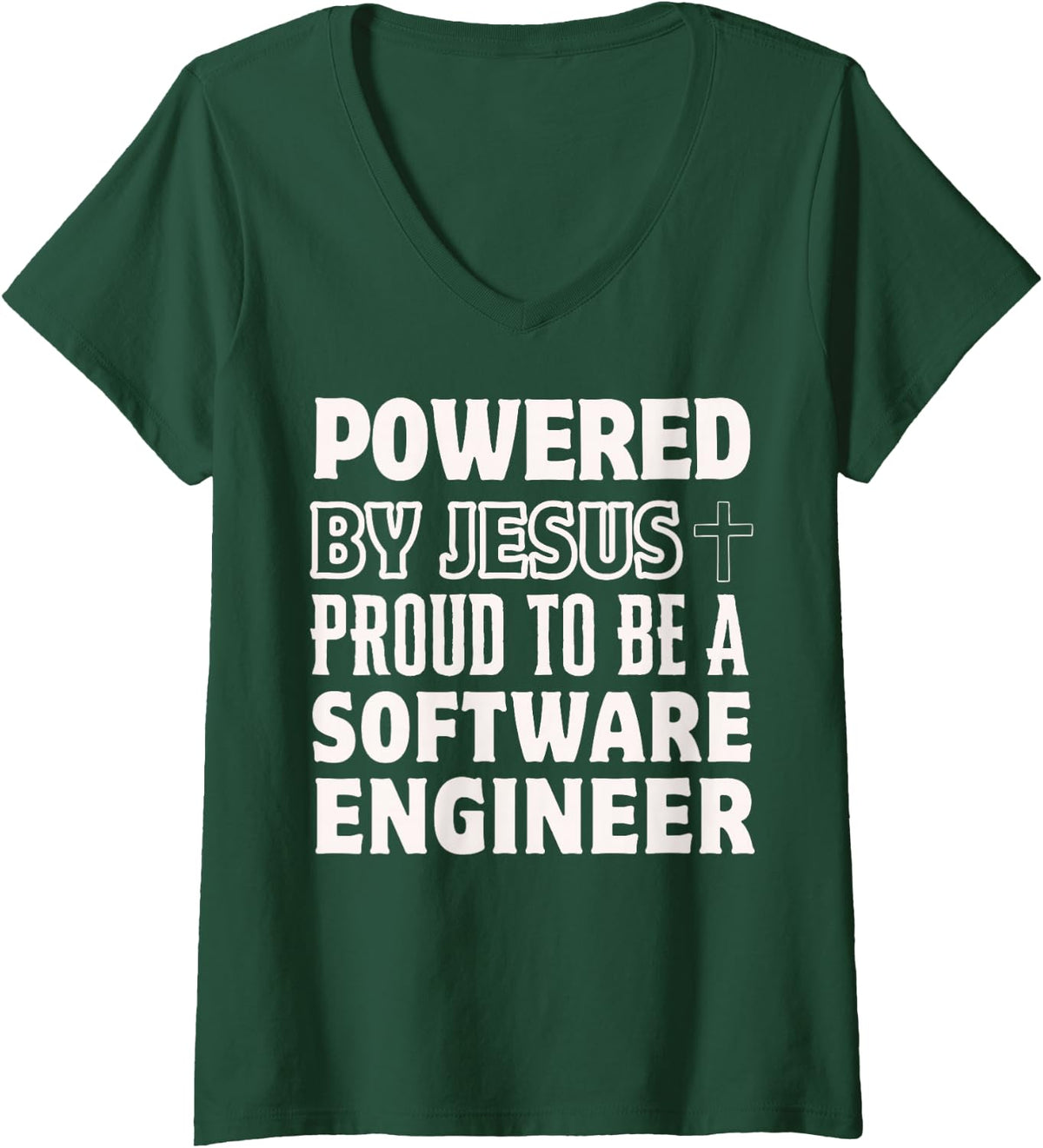 Women's Powered by Jesus Proud to be Software Engineer Christian V-Neck T-Shirt - Dark Green