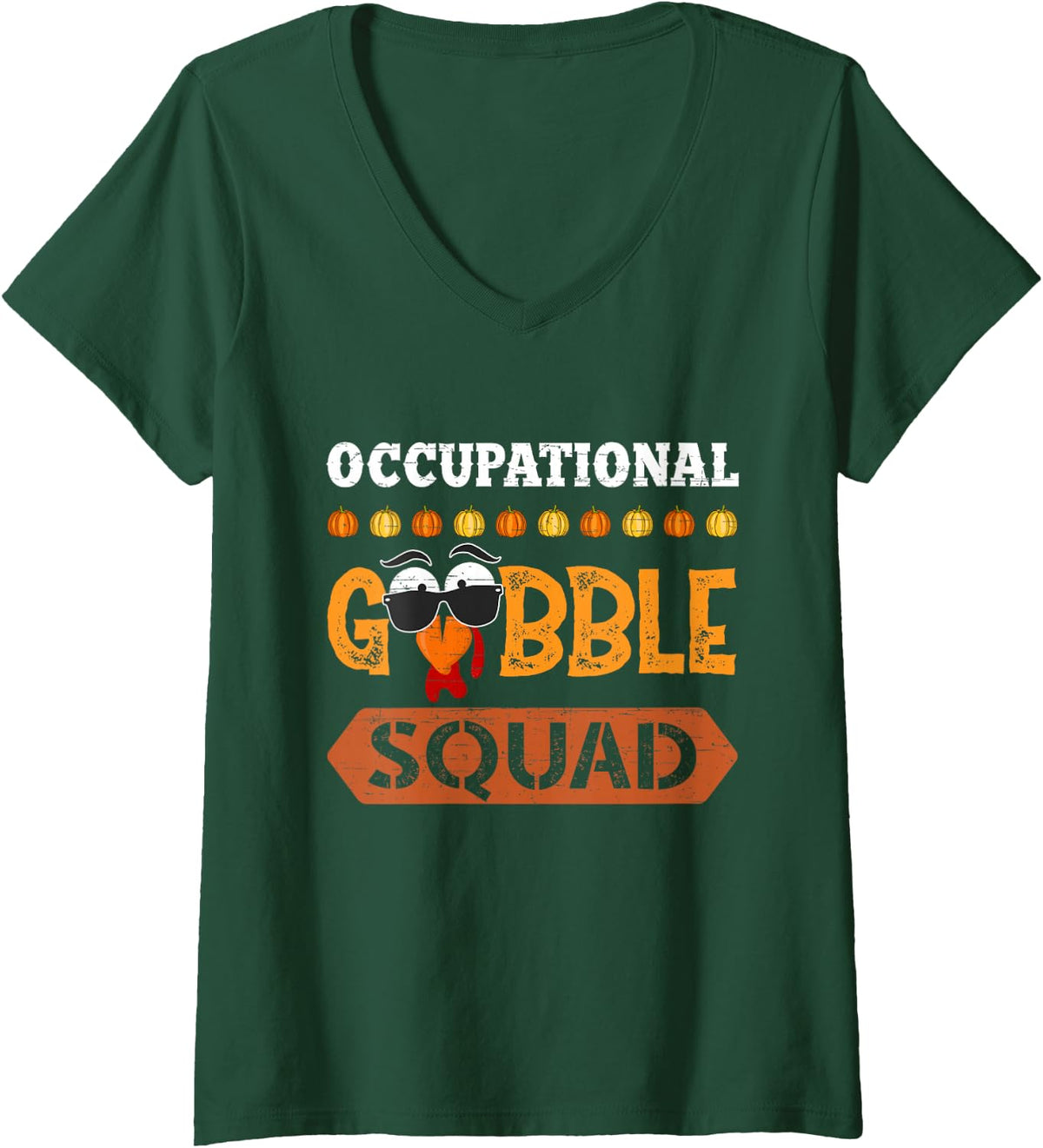 Women's Occupational Gobble Squad Turkey Thanksgiving OT Therapist V-Neck T-Shirt - Dark Green