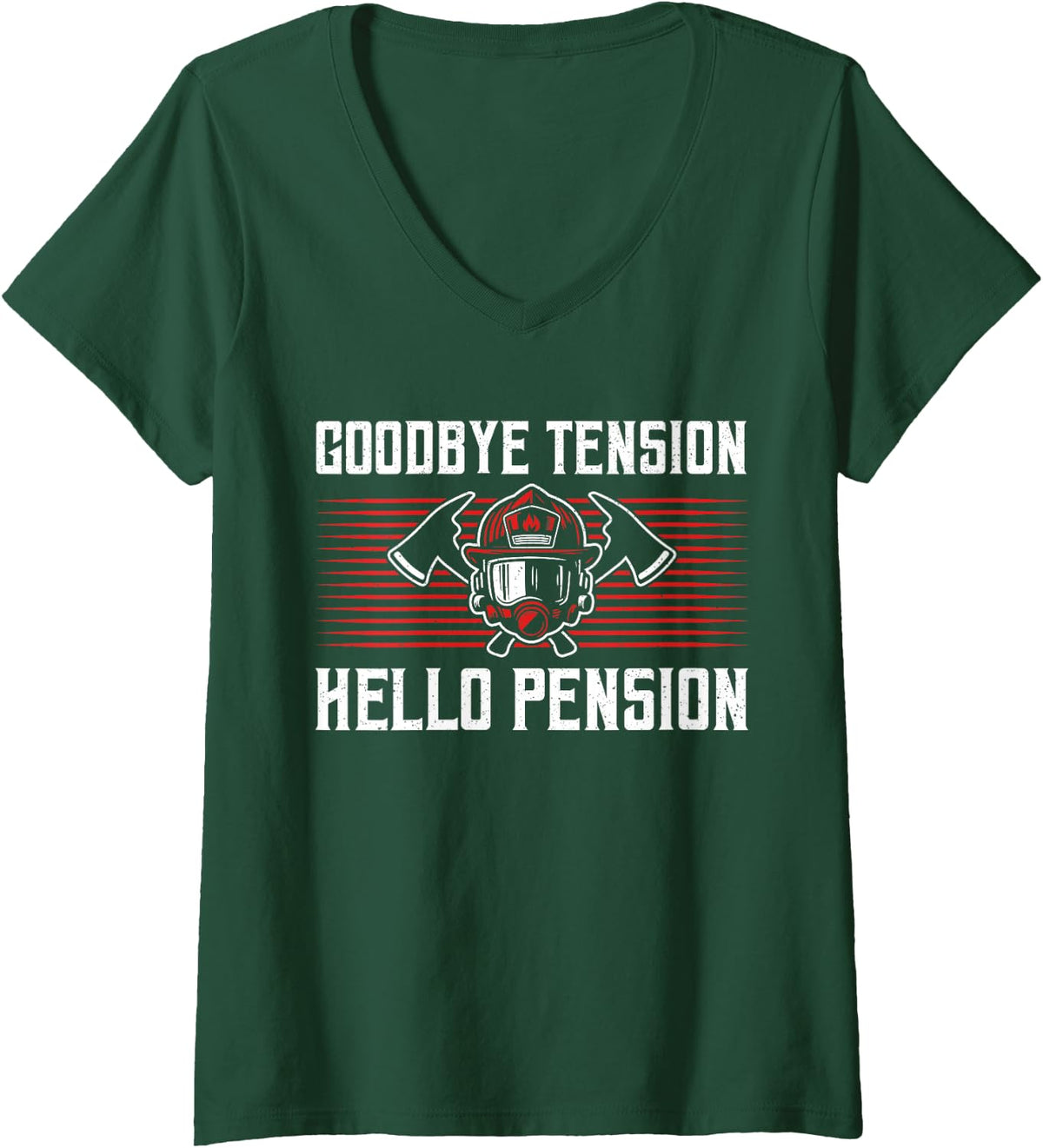 Women's Goodbye Tension Hello Pension Retired Firefighter Fireman V-Neck T-Shirt - Dark Green