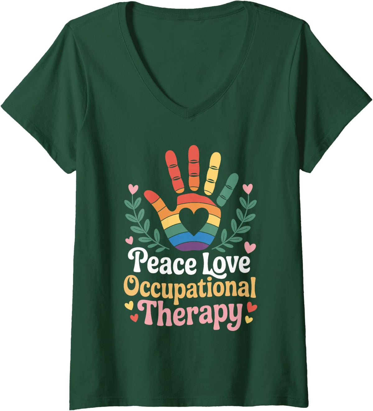 Women's Peace Love Occupational Therapy Occupational Therapist V-Neck T-Shirt - Dark Green