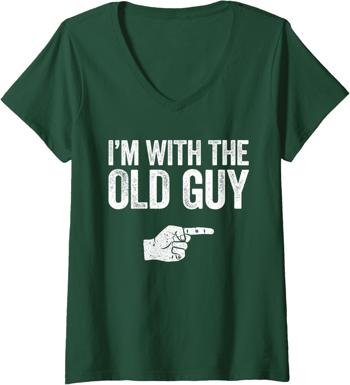 Women's I'm With The Old Guy Shirt Matching Old Guy Costume V-Neck T-Shirt - Dark Green