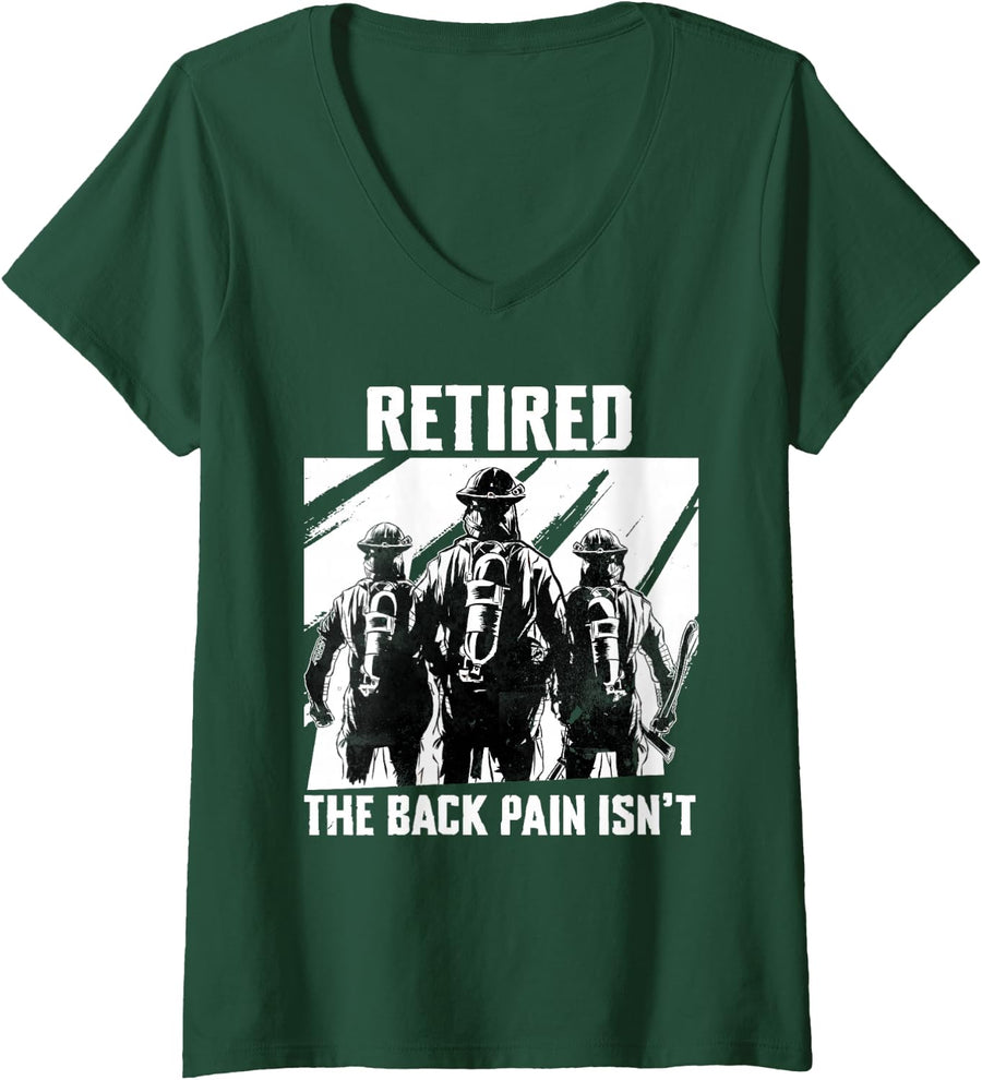 Women's Retired The Back Pain Isn't Firefighter Fireman Fire Dept V-Neck T-Shirt - Dark Green