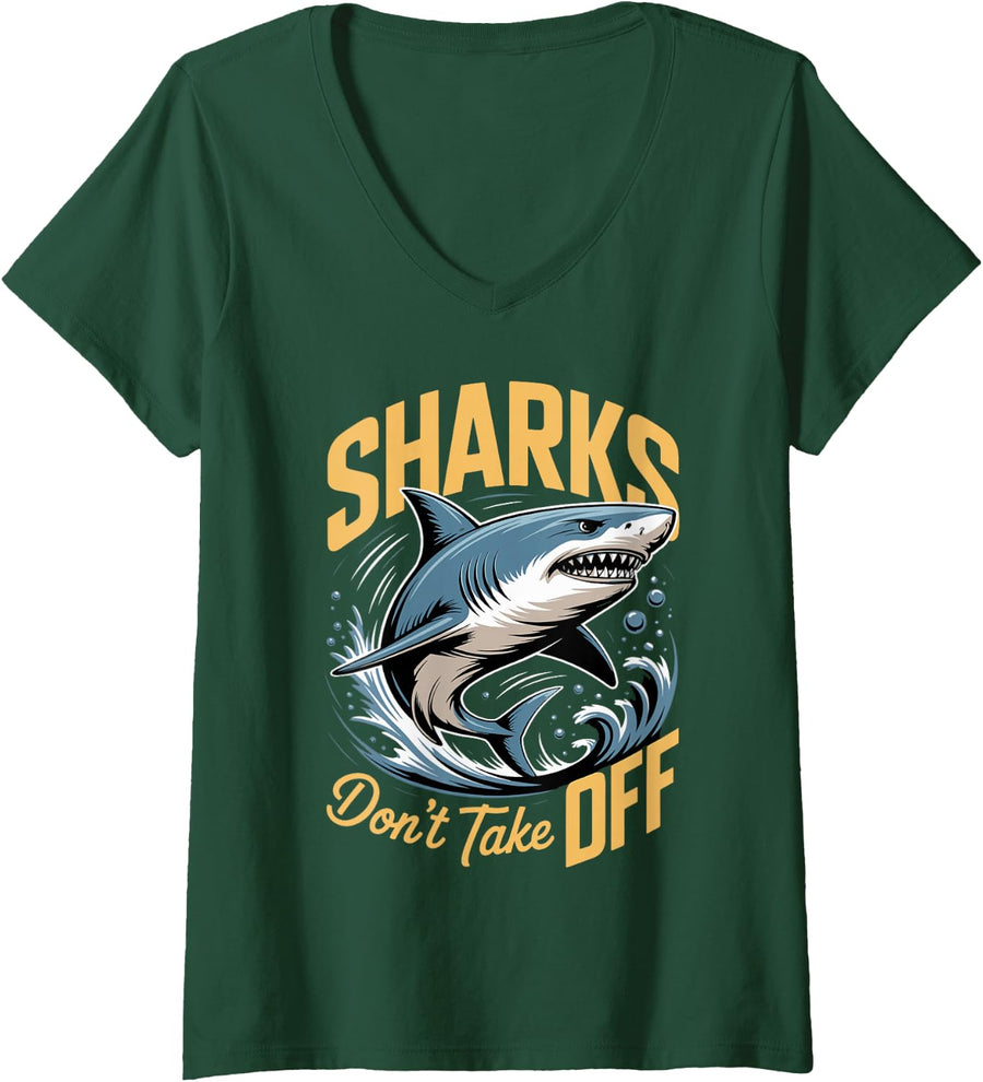Women's Sharks Don't Take Days Off Ocean Marine Lover V-Neck T-Shirt - Dark Green