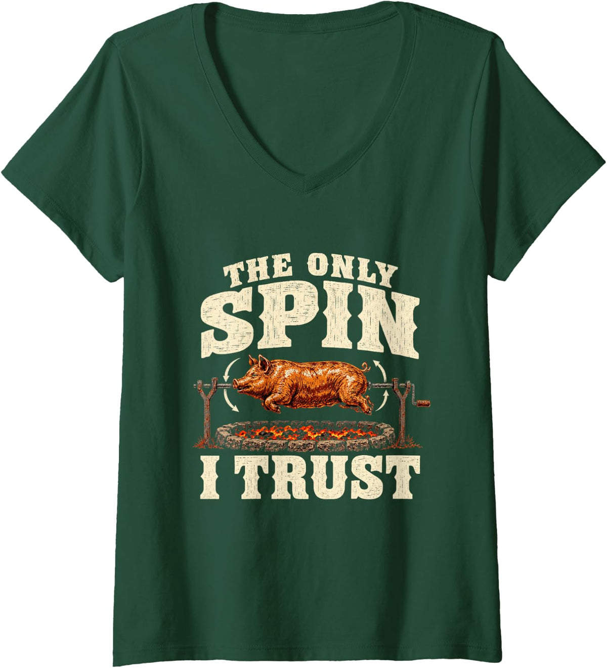 Women's Pig Roast The Only Spin I Trust BBQ Political Satire Humor V-Neck T-Shirt - Dark Green