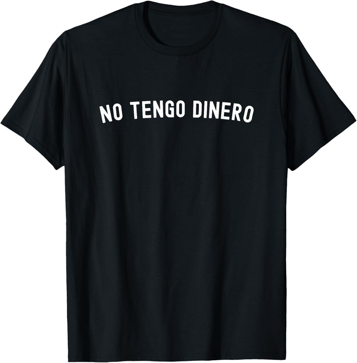 Funny No Money Gag, No Tengo Dinero Spanish Mexican T-Shirt - Black
