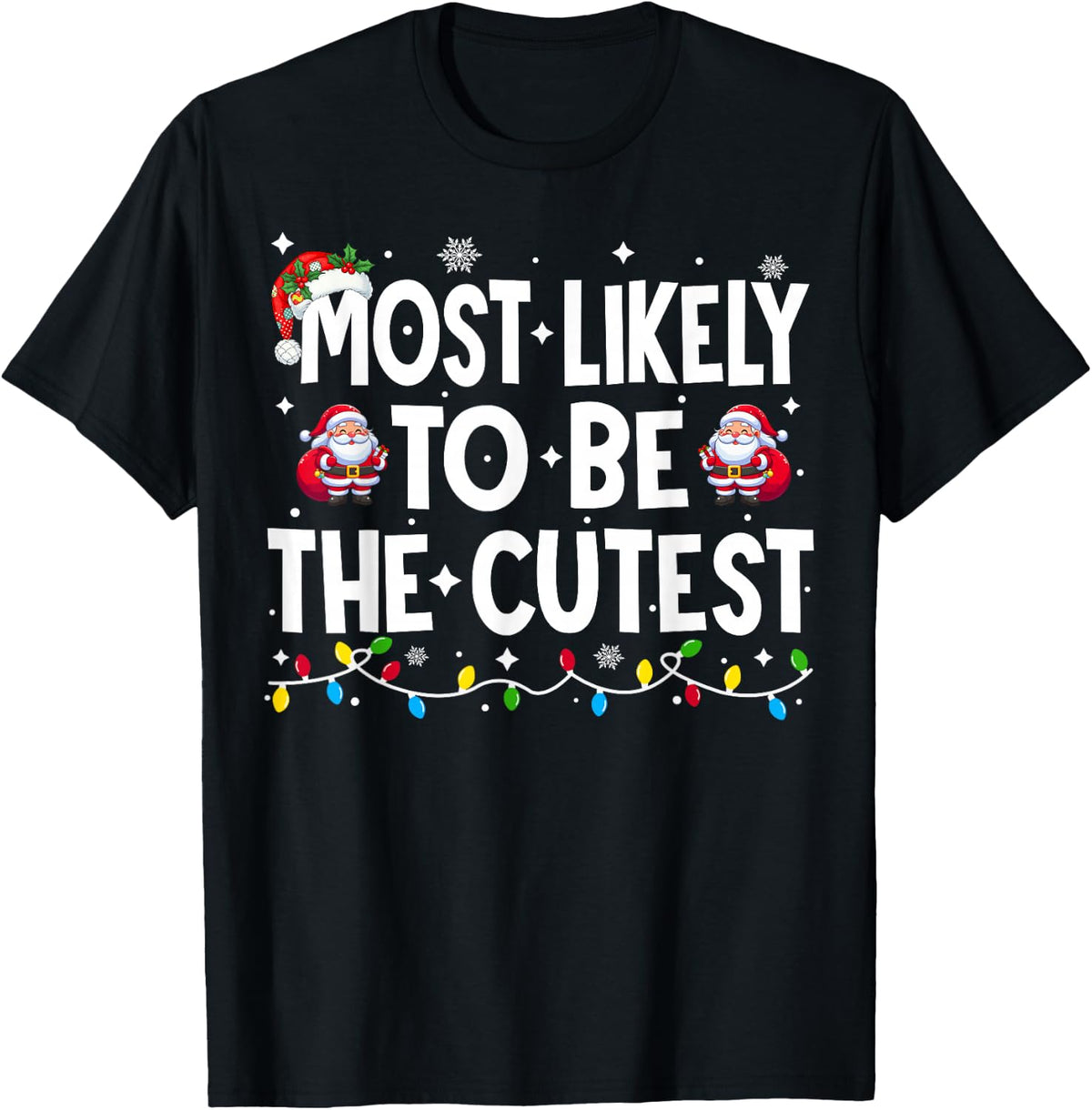 Most Likely to Be The Cutest Matching Christmas T-Shirt - Black
