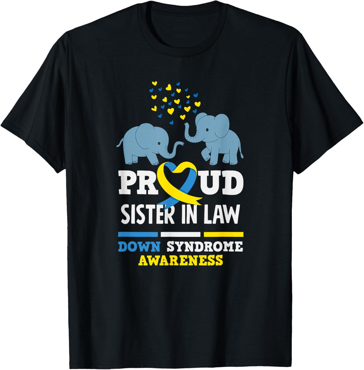 Proud Sister in Law Down Syndrome Awareness T-Shirt - Black