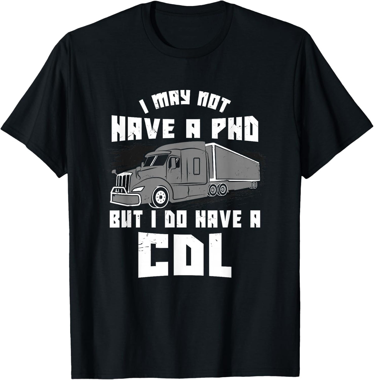 Funny Truck Driver Licence CDL Cargo Logbook Saying Gift T-Shirt - Black