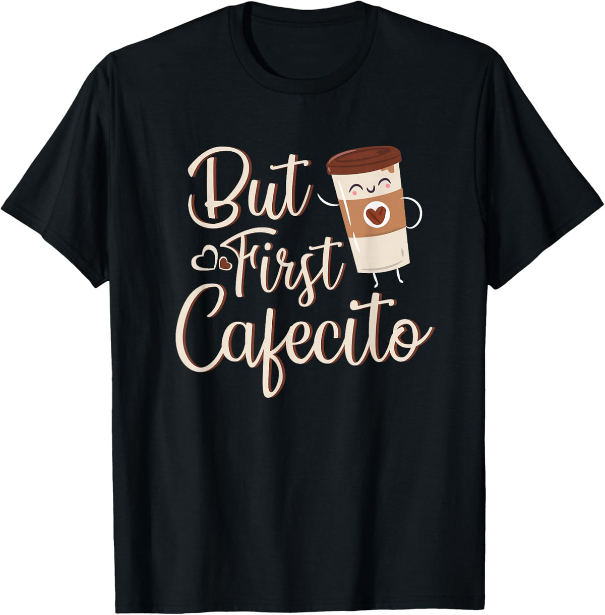 But First Cafecito , Coffee Lover Spanish Latino T-Shirt - Black