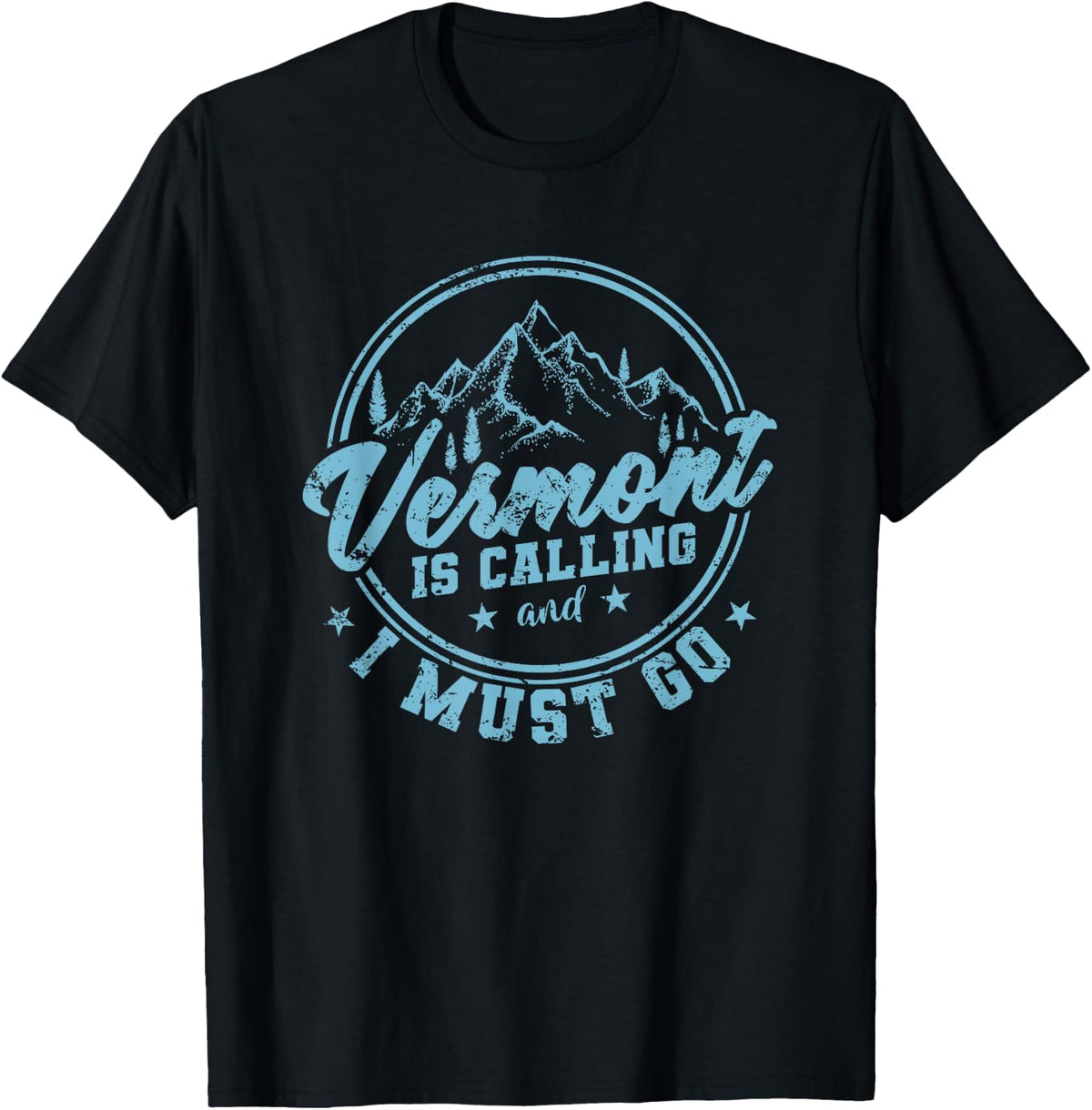 Vermont is calling and I must go USA T-Shirt - Black