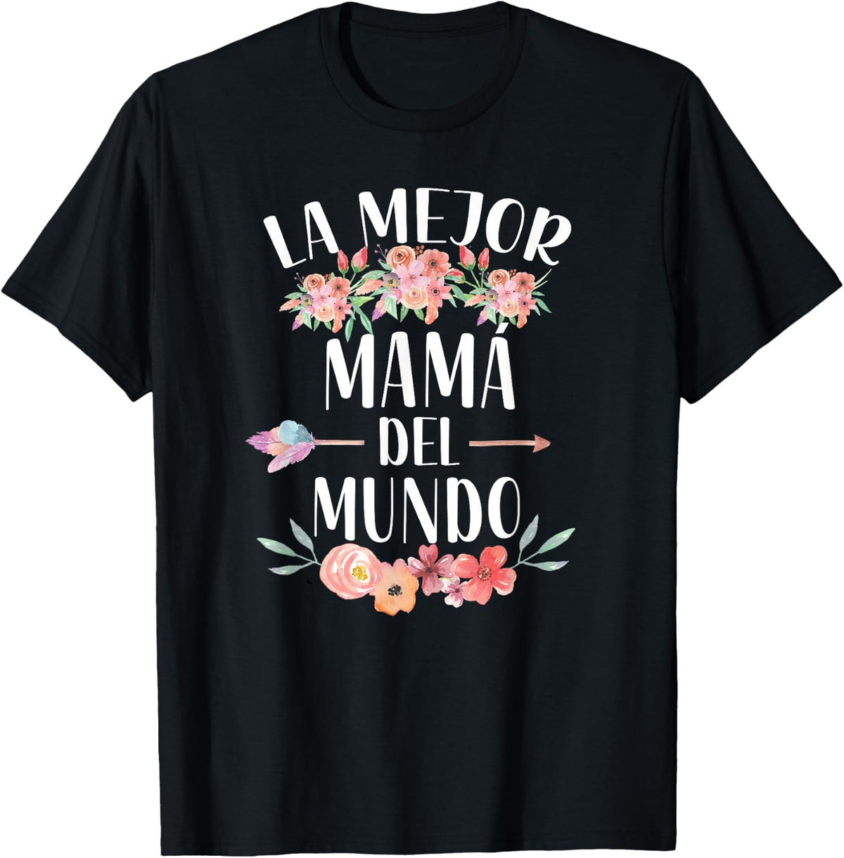La Mejor Mama Del Mundo Spanish Mom Floral Mother's Day T-Shirt - Black