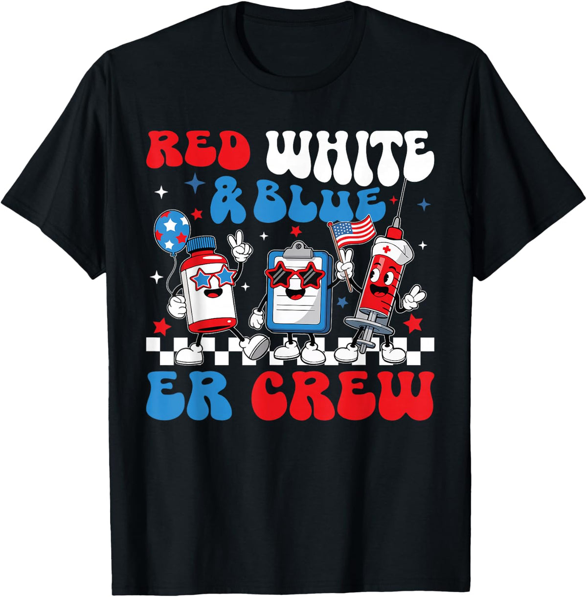 Red White Blue ER Crew Emergency Room Nurse 4th Of July T-Shirt - Black