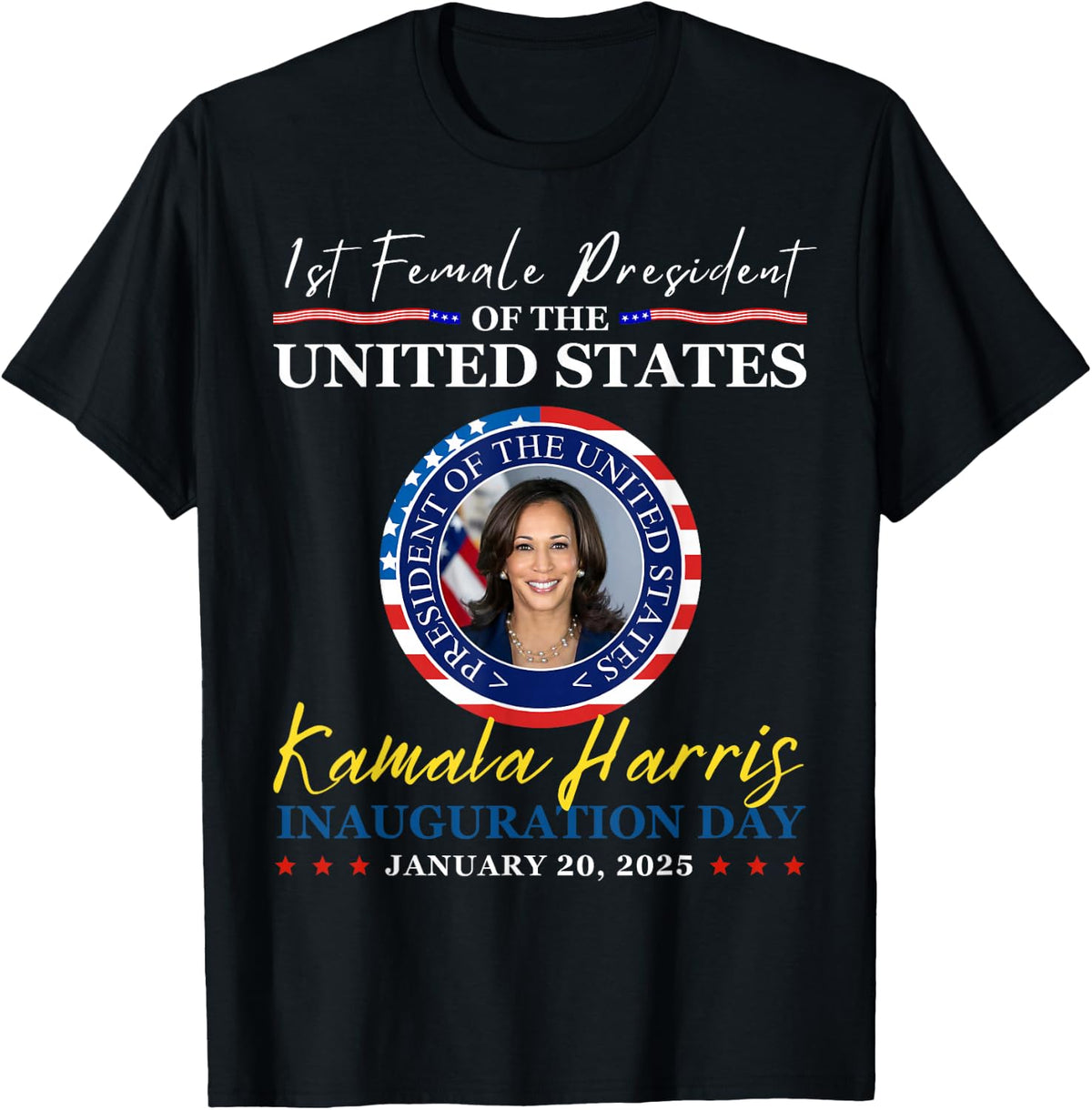 President Kamala Harris Inauguration Day 2025 First Female T-Shirt - Black