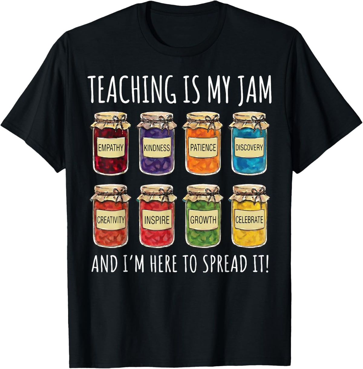 Teaching is My Jam and I'm Here to Spread It T-Shirt - Black