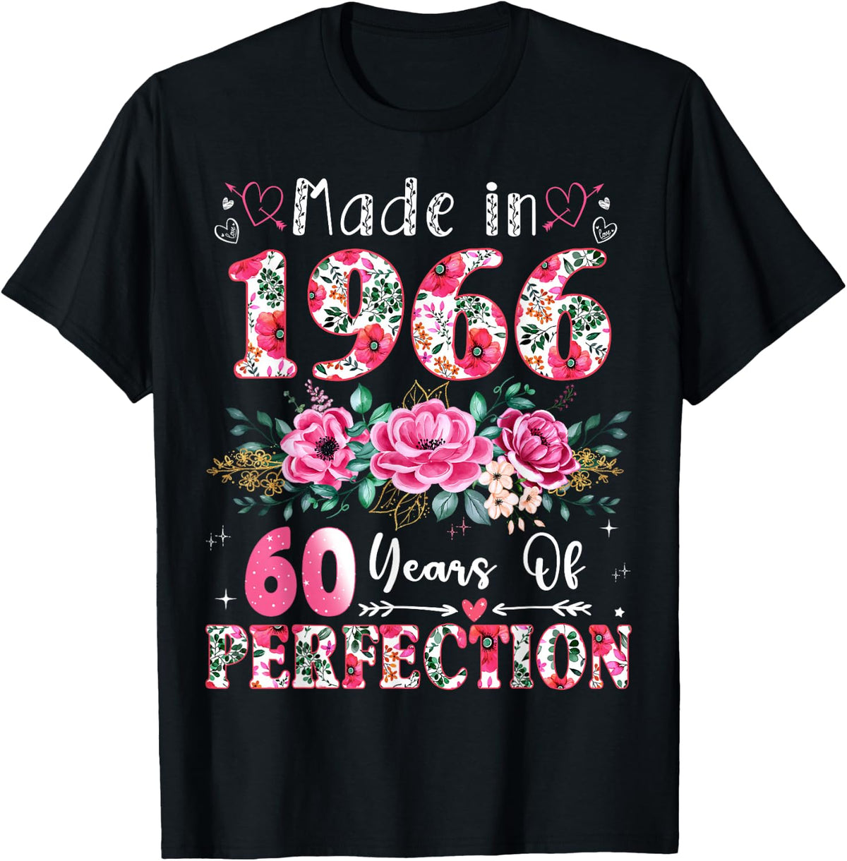 60 Year Old Made in 1966 Floral 60th Birthday Women T-Shirt - Black