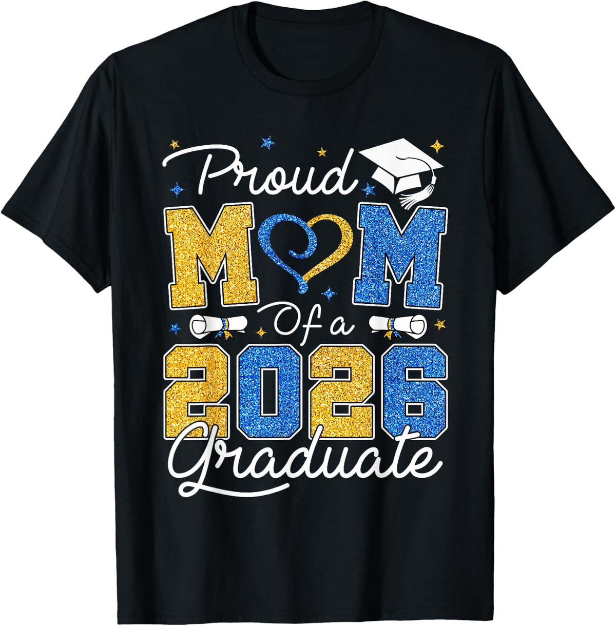 Proud Mom of A 2026 Graduate Blue & Gold Senior 2026 Grad T-Shirt - Black