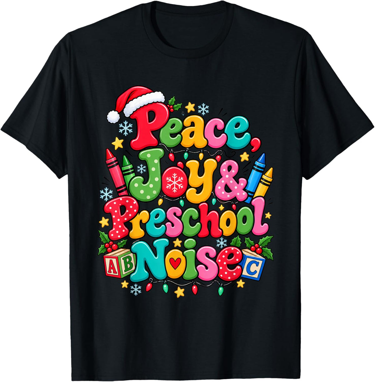 Peace Joy Preschool Noise Christmas Teacher Design T-Shirt - Black