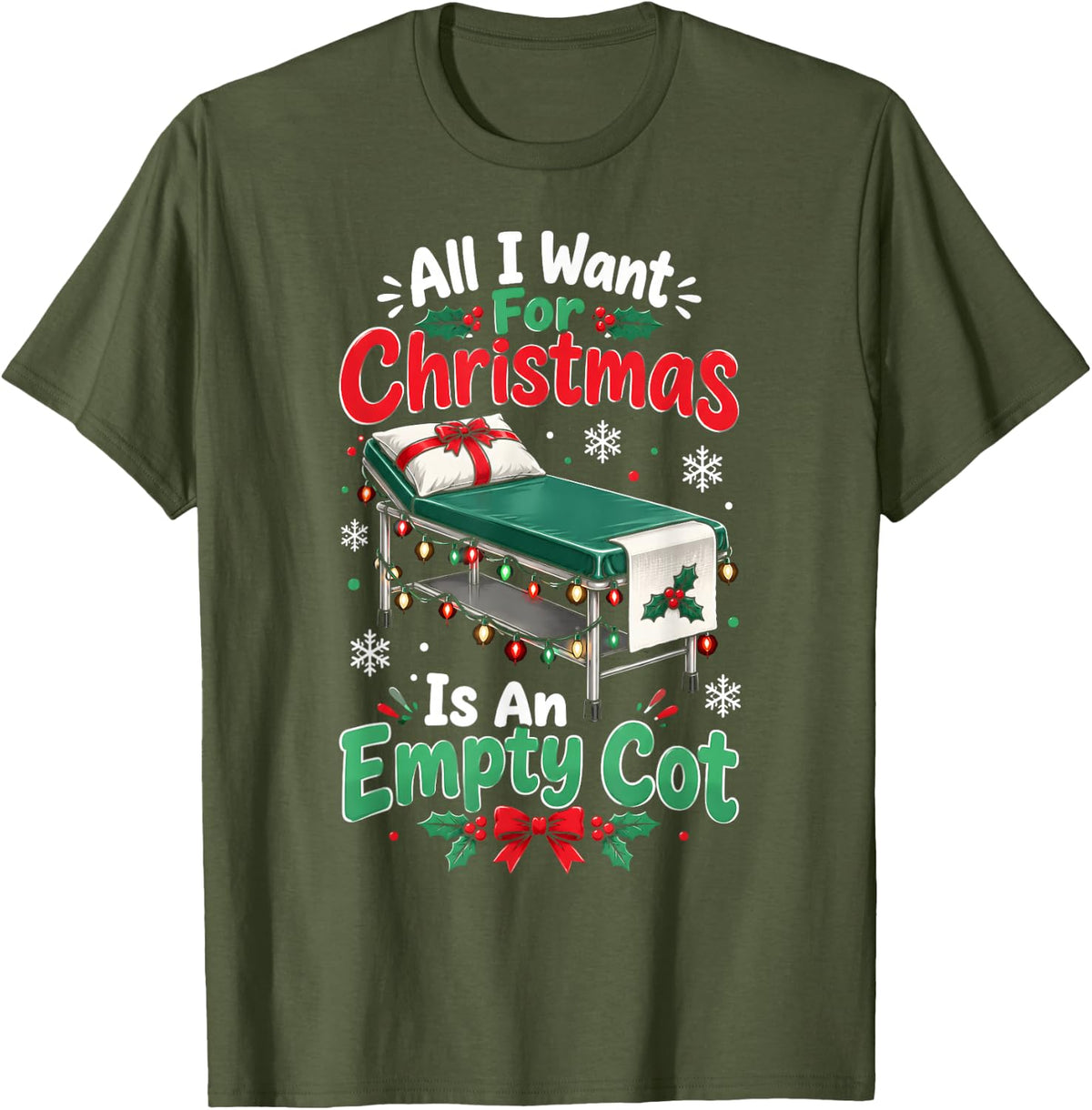 Empty Cot School Nurse Christmas Funny Holiday T-Shirt - Olive Green