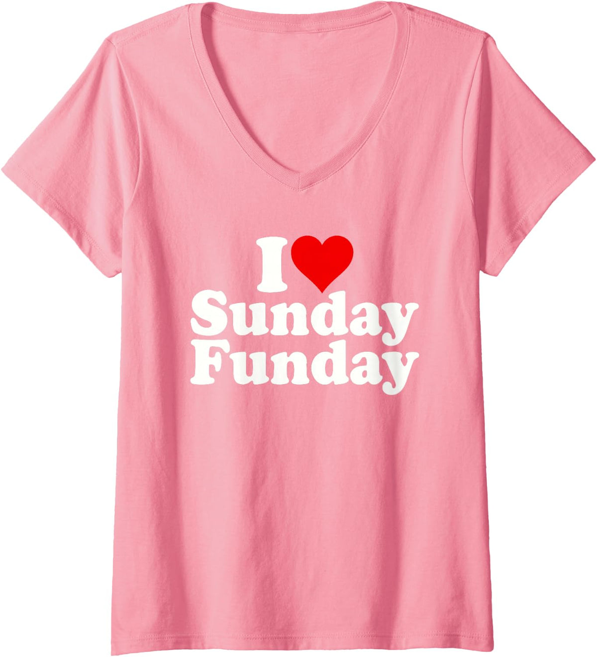 Womens I LOVE HEART SUNDAY FUNDAY V-Neck T-Shirt - Pink