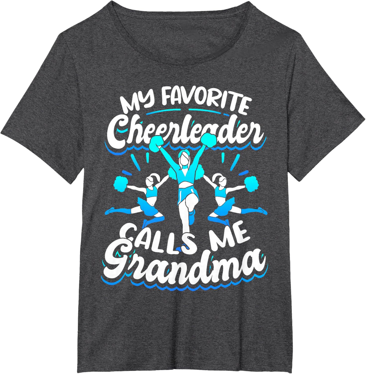 Cheerleading My Favorite Cheerleader Calls Me Grandma T-Shirt - Dark Heather Grey