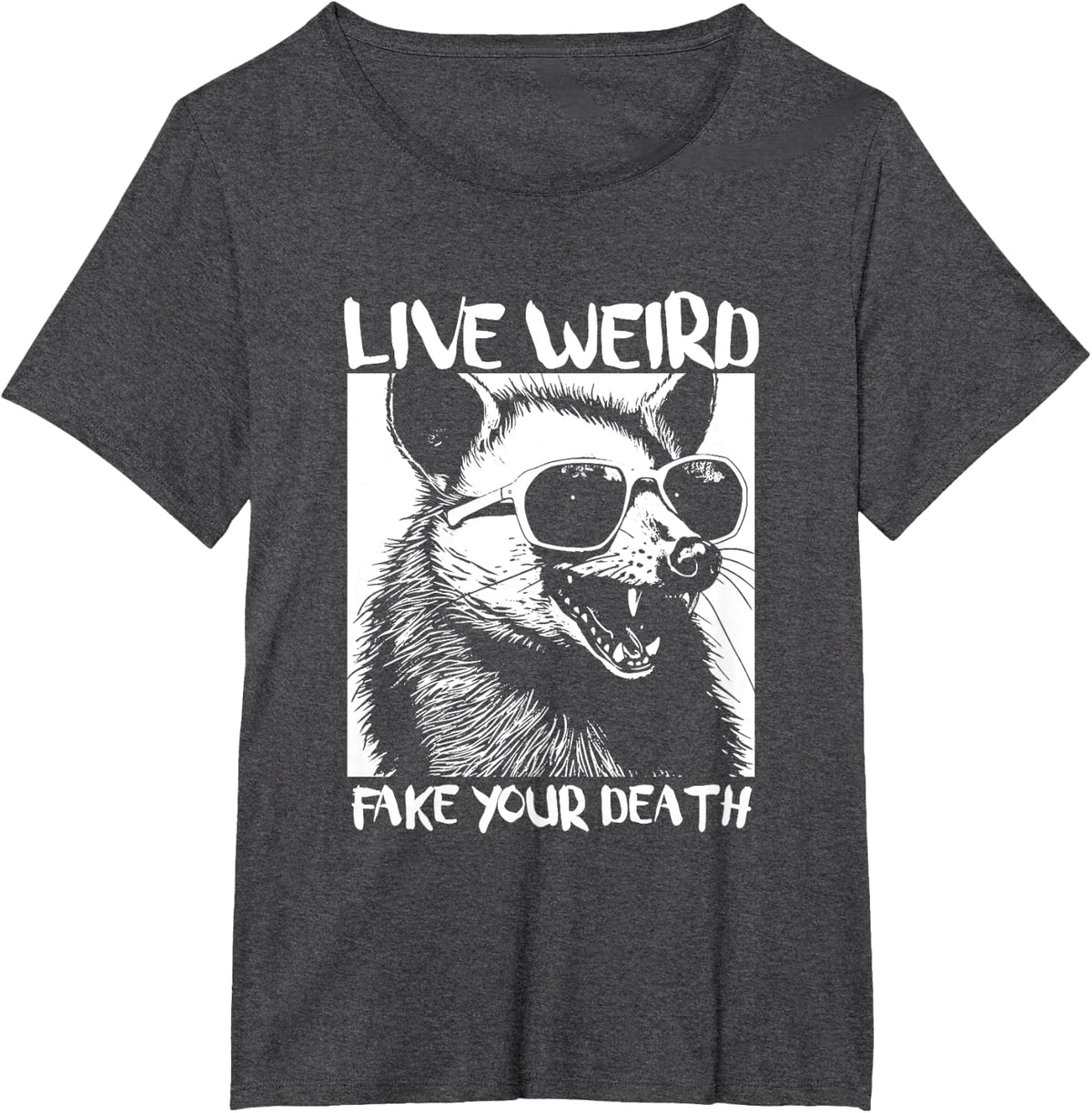 Live Weird Fake your Death | Funny Opossum Meme T-Shirt - Dark Heather Grey