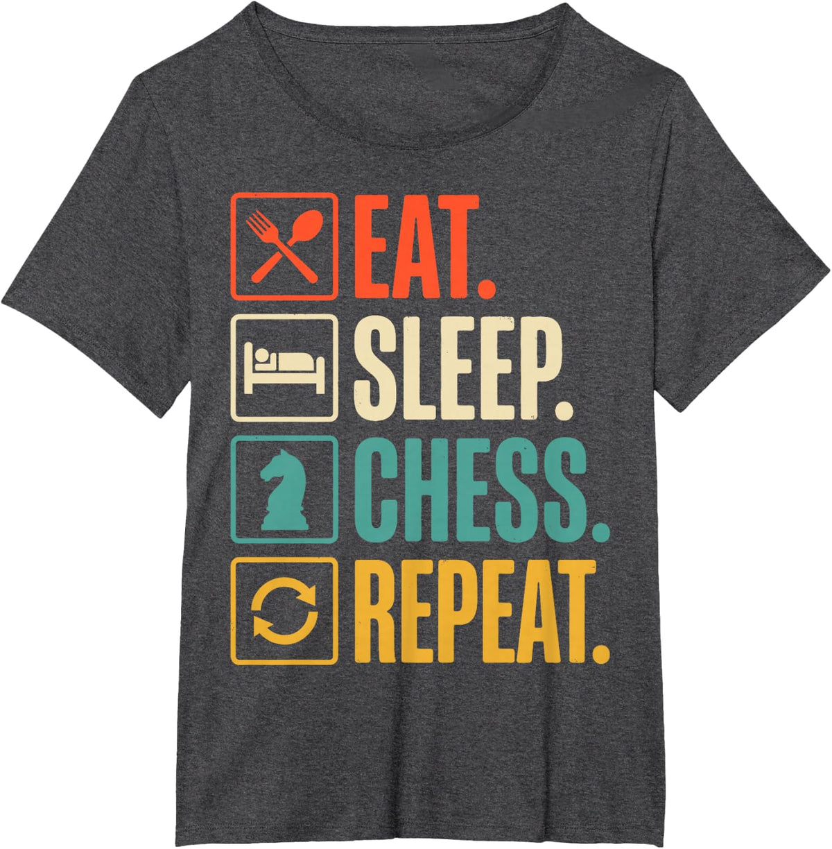 Eat Sleep Chess Repeat Tee Think Chess Fan Checkmate Joke T-Shirt - Dark Heather Grey