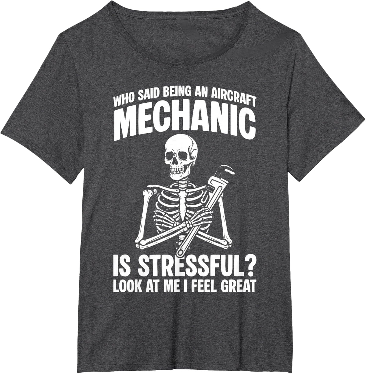 Who Said Being A Airplane Aircraft Mechanic Is Stressful? T-Shirt - Dark Heather Grey
