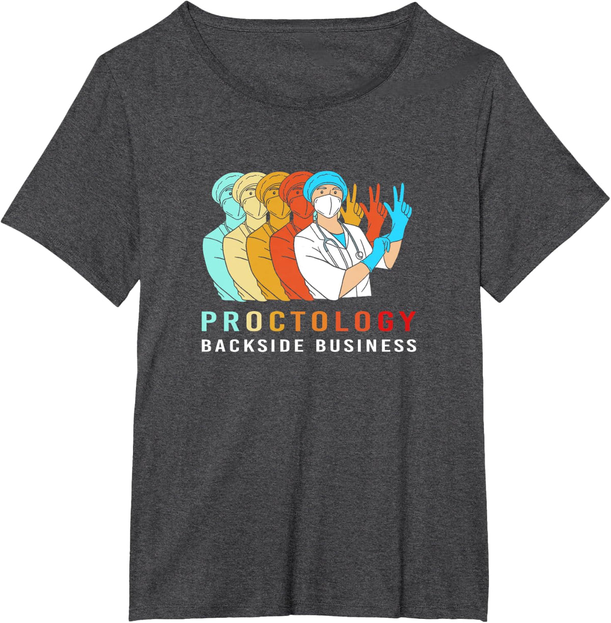 Proctology Backside Business Retro Funny Proctologist T-Shirt - Dark Heather Grey
