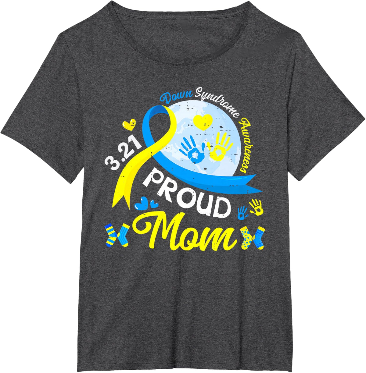Down Syndrome Awareness Proud Mom Son Daughter March 21 T-Shirt - Dark Heather Grey