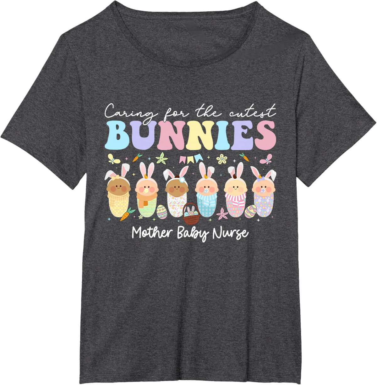 Mother Baby Nurse Easter Day Caring For The Cutest Bunnies T-Shirt, Small, Black - Dark Heather Grey