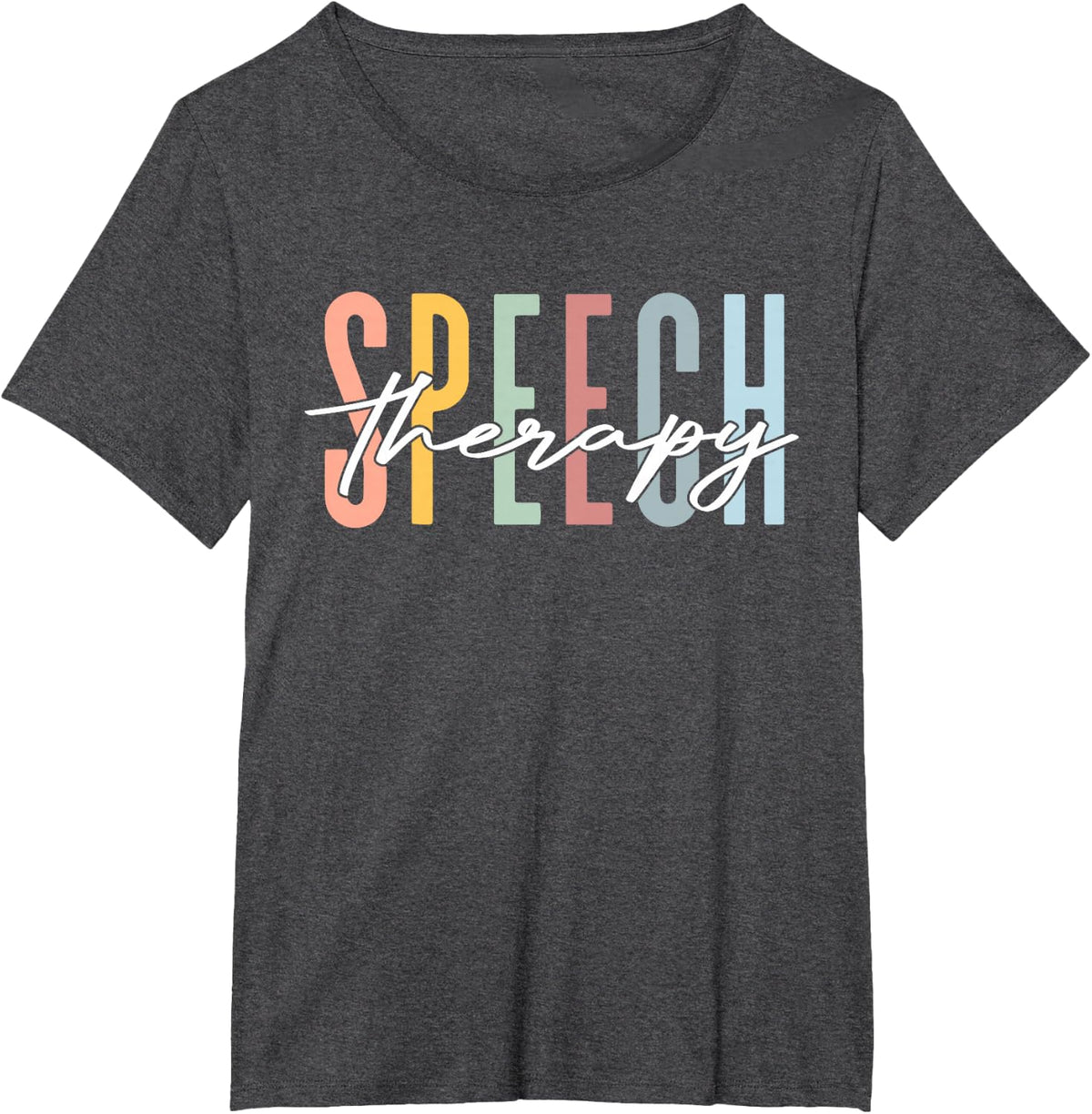 Speech Therapy SLP Speech Pathologist Therapists Men Women T-Shirt - Dark Heather Grey