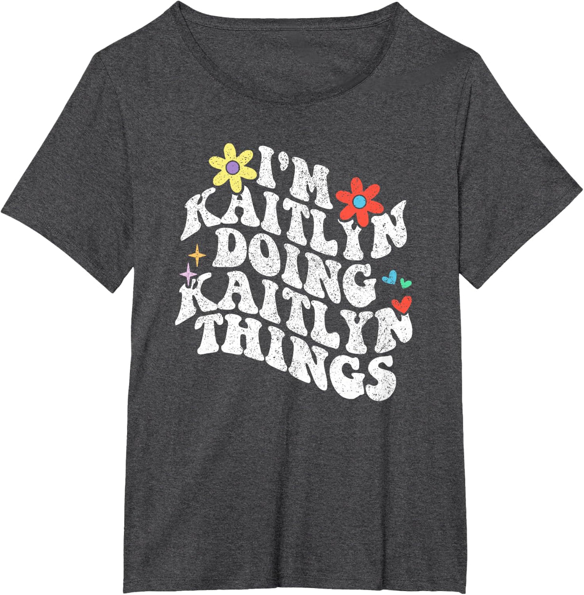 Groovy Im Kaitlyn Doing Kaitlyn Things Funny Mother's Day T-Shirt - Dark Heather Grey