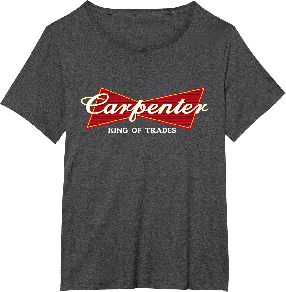 Carpenter King of Trades - Woodworking Carpentry Woodworker T-Shirt - Dark Heather Grey